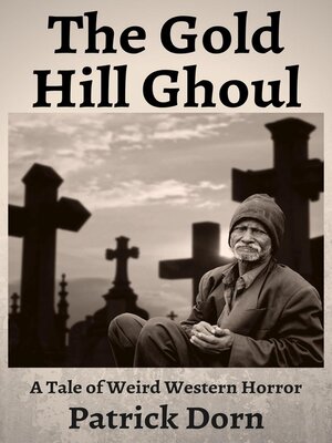 cover image of The Gold Hill Ghoul
